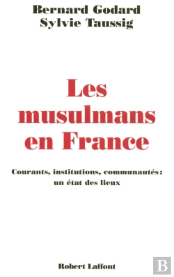 Bertrand.pt - Les Musulmans En France ; Courants, Institutions, Communautés: Un État Des Lieux