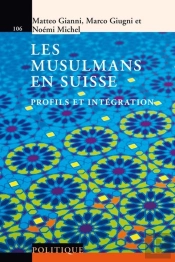 Les Musulmans En Suisse ; Profils Et Intégration