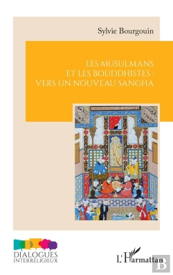 Bertrand.pt - Les Musulmans Et Les Bouddhistes : Vers Un Nouveau Sangha