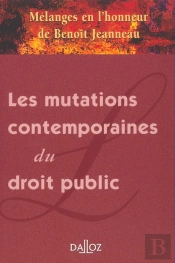 Les Mutations Contemporaines Du Droit Public ; Mélanges En L'Honneur De Benoît Jeanneau