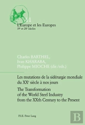 Les Mutations De La Sidérurgie Mondiale Du Xxe Siècle À Nos Jours   The Transformation Of The World