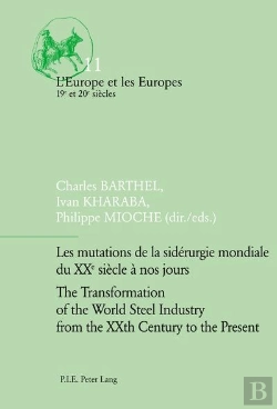 Bertrand.pt - Les Mutations De La Sidérurgie Mondiale Du Xxe Siècle À Nos Jours   The Transformation Of The World
