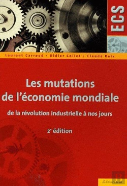 Bertrand.pt - Les Mutations De L'Économie Mondiale ; De La Révolution Industrielle À Nos Jours (2e Édition)