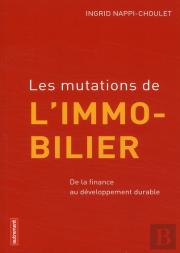 Les Mutations De L'Immobilier ; De La Finance Au Développement Durable