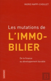 Les Mutations De L'Immobilier ; De La Finance Au Développement Durable