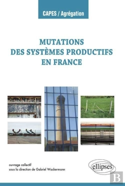 Bertrand.pt - Les Mutations Des Systèmes Productifs En France