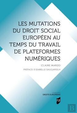 Bertrand.pt - Les Mutations Du Droit Social Européen Au Temps Du Travail De Plateformes Numériques