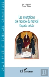 Les Mutations Du Monde Du Travail : Regards Croisés