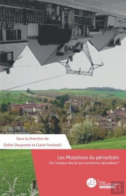 Bertrand.pt - Les Mutations Du Périurbain : De L'Espace Décrié Aux Territoires Désirables ?