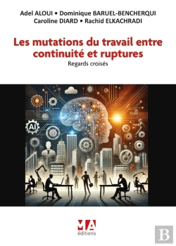 Bertrand.pt - Les Mutations Du Travail Entre Continuité Et Ruptures : Regards Croisés