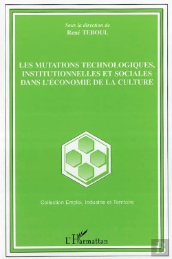 Bertrand.pt - Les Mutations Technologiques, Institutionnelles Et Sociales Dans L'Economie De La Culture