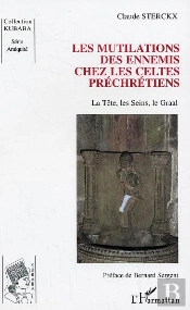 Les Mutilations Des Ennemis Chez Les Celtes Prechretiens ; La Tete, Les Seins, Le Graal