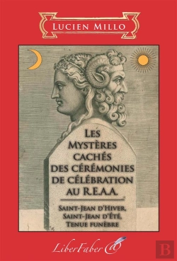 Bertrand.pt - Les Mysteres Caches Des Ceremonies De Celebration Au R.E.A.A.