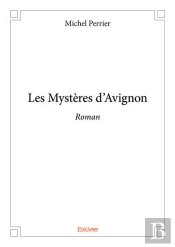 Les Mysteres D'Avignon - Roman