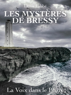 Bertrand.pt - Les Mystères De Bressy : La Voix Dans Le Phare