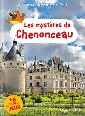 Les Mystères De Chenonceau Le Val De Loire