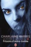Les Mysteres De Harper Connelly - 3 - Frissons D'Outre-Tombe