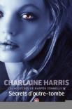 Les Mysteres De Harper Connelly - 4 - Secrets D'Outre-Tombe