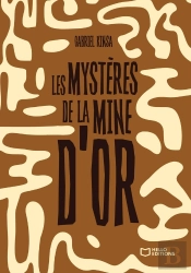 Les Mystères De La Mine D'Or
