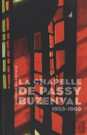 Les Mysteres De La Modernite, La Chapelle De Passy-Buzenval