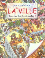 Les Mystères De La Ville ; Découvre Les Détails De La Ville