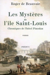 Les Mystères De L'Île Saint-Louis ; Chroniques De L'Hôtel Pimodan