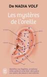 Les Mystères De L'Oreille : Identifiez Vos Fragilités, Améliorez Votre Santé Et Votre Bien-Être Grâce Aux Points De Pression Auriculaires