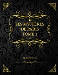 Les Mysteres De Paris Tome 1