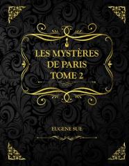 Les Mysteres De Paris Tome 2