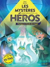 Les Mystères Dont Vous Êtes Les Héros : Panique À L'École De Magie