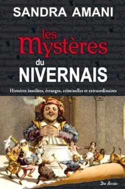 Bertrand.pt - Les Mystères Du Nivernais ; Histoires Insolites, Étranges, Criminelles Et Extraordinaires