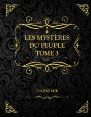 Les Mysteres Du Peuple - Tome 3