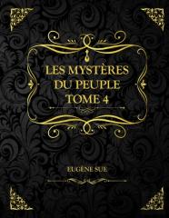 Les Mysteres Du Peuple - Tome 4