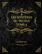 Les Mysteres Du Peuple - Tome 4