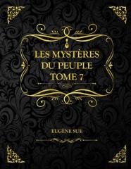 Les Mysteres Du Peuple - Tome 7