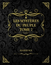 Les Mysteres Du Peuple - Tome 7