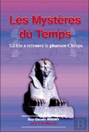 Les Mystères Du Temps T.2 ; On A Retrouvé Le Pharaon Cheops