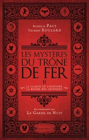 Les Mystères Du Trône De Fer Tome 2 ; La Clarté De L'Histoire, La Brume Des Légendes