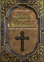Les Mystèrieuses Énigmes Du Christianisme