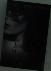 Les Mystérieuses T.1 ; Jeux De Masques