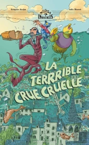 Les Mystérieux Mystères Insolubles Tome 7 ; La Terrible Crue Cruelle