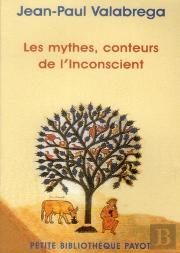 Les Mythes, Conteurs De L'Inconscient
