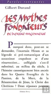 Les Mythes Fondateurs De La Franc-Maçonnerie