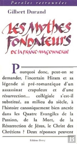 Bertrand.pt - Les Mythes Fondateurs De La Franc-Maçonnerie