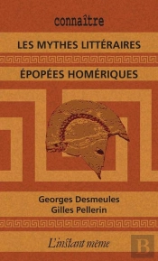 Les Mythes Littéraires ; Épopées Homériques