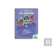 Les Mythologies Du Monde : Dans Ma Poche