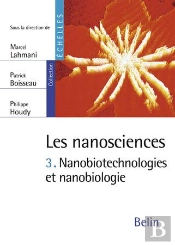 Les Nanosciences Tome 3 ; Nanobiotechnologies Et Nanobiologie
