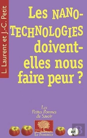 Les Nanotechnologies Doivent-Elles Nous Faire Peur ?