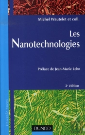 Les Nanotechnologies ; Un Panorama Complet Et À Jour Des Nanotechnologies (2e Édition)