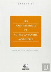 Les Nantissements Et Autres Garanties Mobilieres